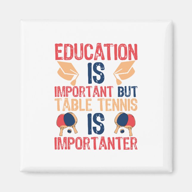 Aimant L'Éducation Est Importante Mais Le Tennis De Table (Devant)