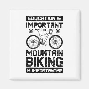Aimant L'éducation est importante mais le vélo tout terra