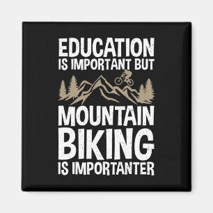 Aimant L'éducation est importante mais le vélo tout terra