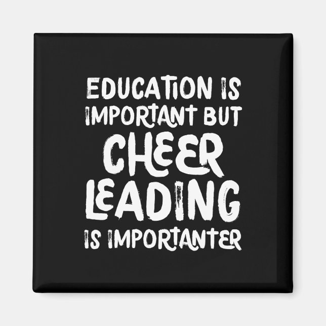 Aimant L'éducation est importante mais les cheerleaders s (Devant)