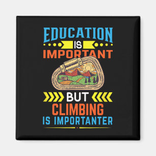 Aimant L'éducation est importante mais l'escalade est imp
