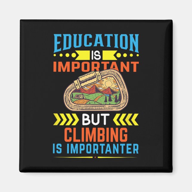 Aimant L'éducation est importante mais l'escalade est imp (Devant)