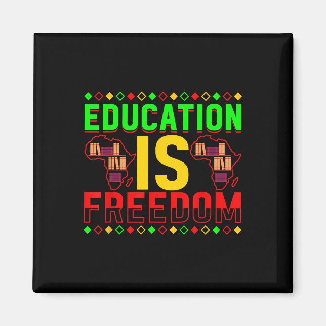 Aimant L'éducation est la liberté Afro-Américain Histoire (Devant)