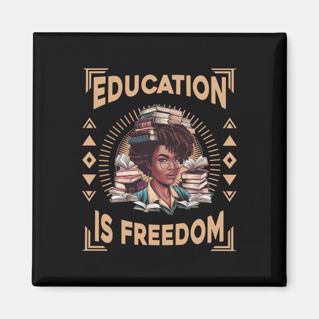 Aimant L'éducation est la liberté Afro-Américain Histoire (Devant)