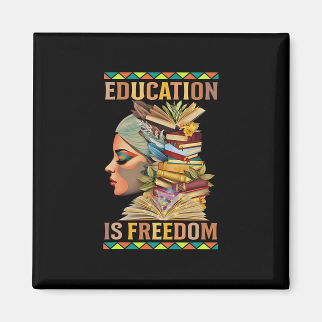 Aimant L'éducation est la liberté Afro-Américain Histoire (Devant)