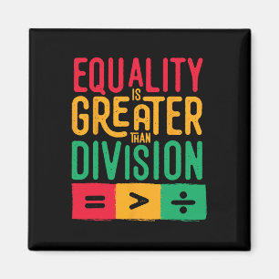 Aimant L'égalité est plus grande que la division Histoire