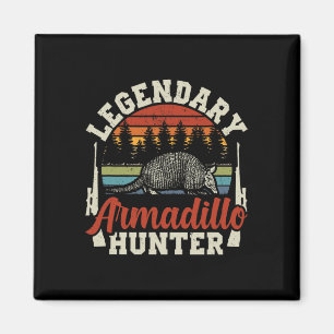Aimant Légendaire Armadillo Hunter Chasse Cadeau
