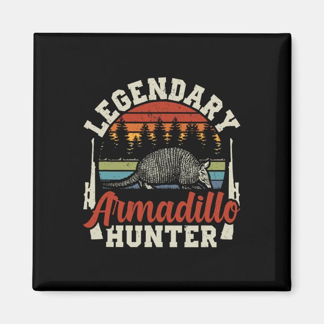 Aimant Légendaire Armadillo Hunter Chasse Cadeau (Devant)