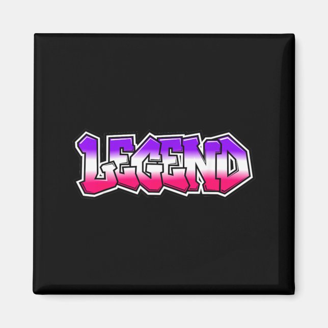 Aimant Légende cool graffiti slogan texte citation cadeau (Devant)