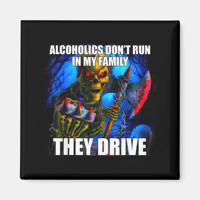 Aimant Les alcooliques ne courent pas dans ma famille ils (Devant)