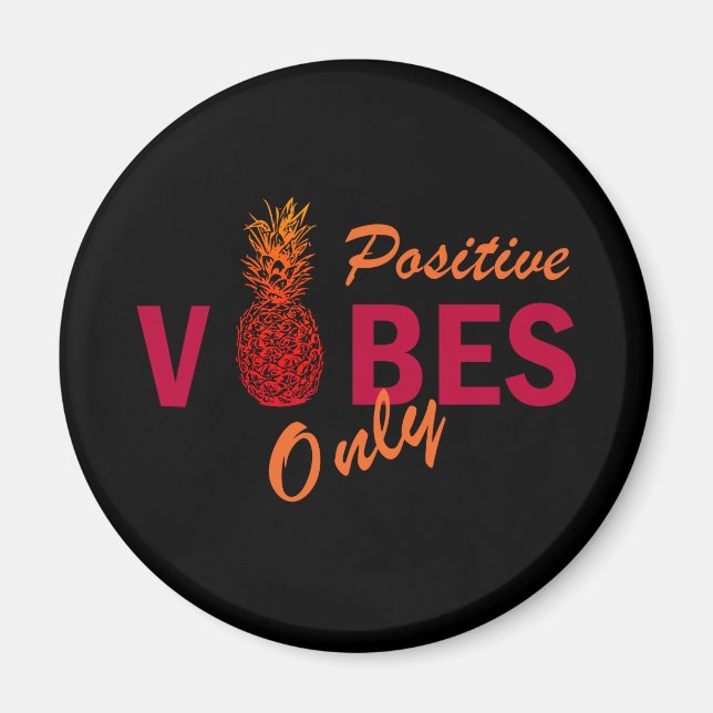 Aimant les amateurs d'ananas vibes positives seulement (Devant)