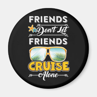 Aimant Les amis Ne laissez pas les amis Croisière seul dr
