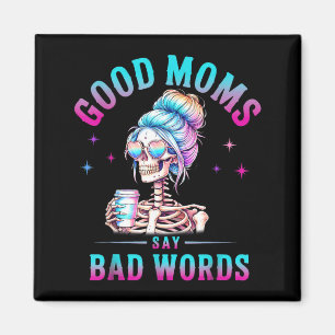 Aimant Les bonnes mamans disent de gros mots Funny Skelet