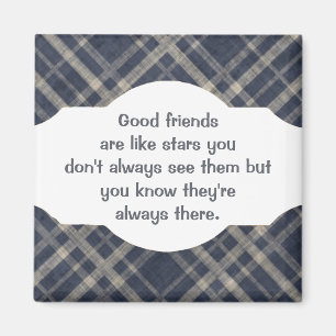 Aimant Les bons amis sont comme la citation faite sur