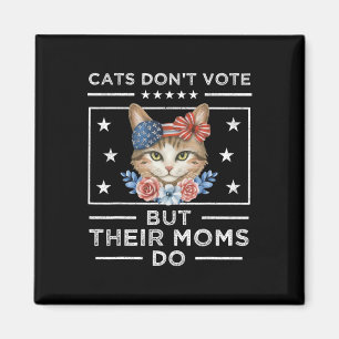 Aimant Les chats ne votent pas mais leurs mères le font -