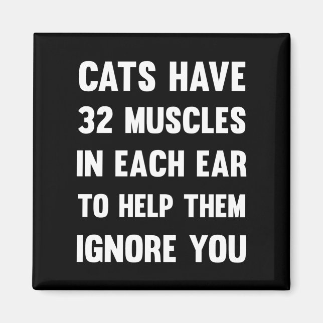 Aimant Les chats ont 32 muscles dans chaque oreille...| C (Devant)