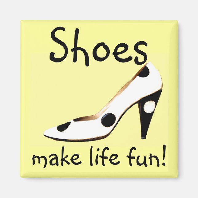 Aimant Les chaussures rendent la vie amusante (Devant)