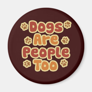 Aimant Les chiens sont les gens aussi