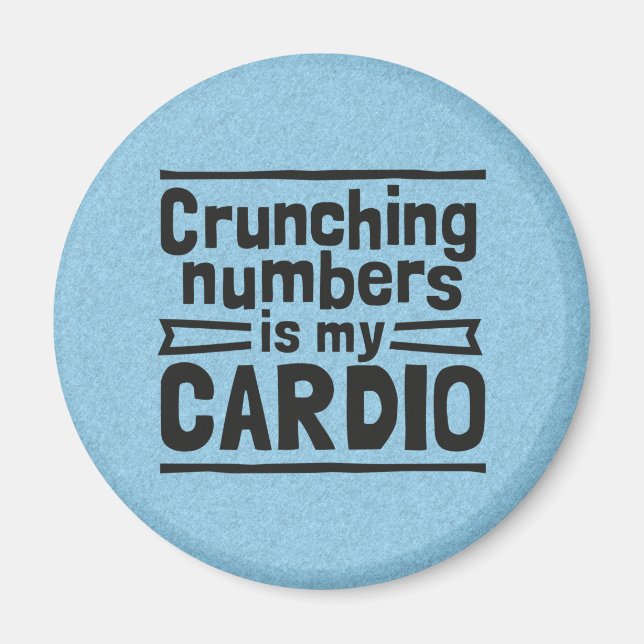 Aimant Les Chiffres De Crunching Est Mon Cardio (Devant)