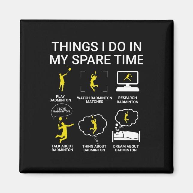 Aimant Les Choses Que Je Fais Dans Mon Badminton De Temps (Devant)