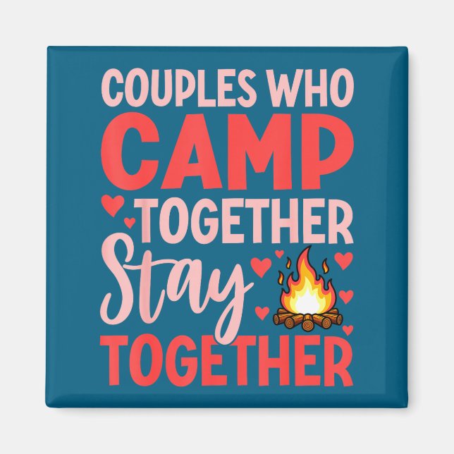 Aimant Les couples qui campent ensemble restent ensemble  (Devant)