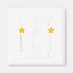 Aimant Les cousins font les meilleurs amis Filles de Chem