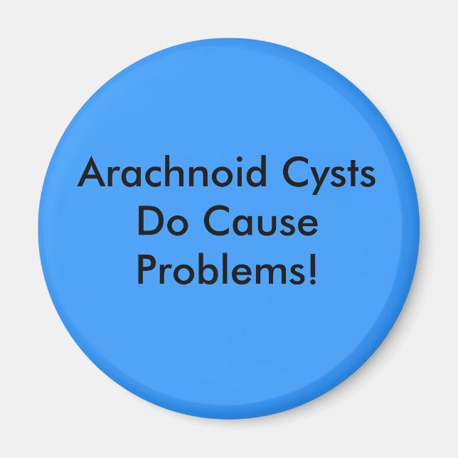 Aimant Les Cystes Arachnoïdes causent des problèmes Magne (Devant)