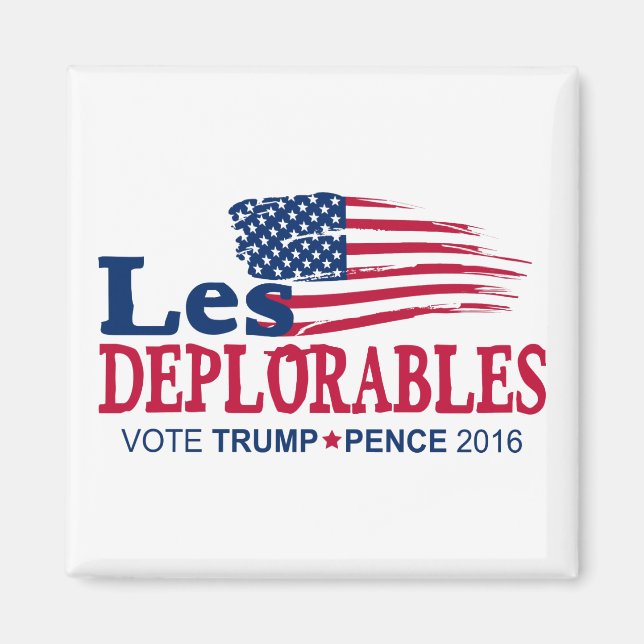 Aimant Les Déplorables - Trump Pence 2016 (Devant)