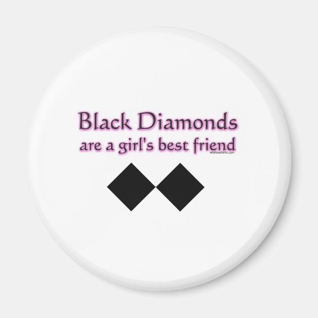 Aimant Les diamants noirs sont les meilleures filles (Devant)