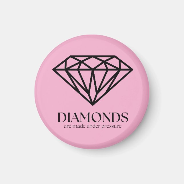 Aimant Les Diamants Sont Fabriqués Sous Citation Inspirat (Devant)