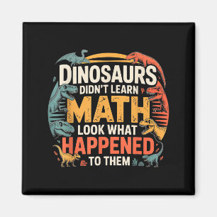 Aimant Les dinosaures n'ont pas appris les maths design a