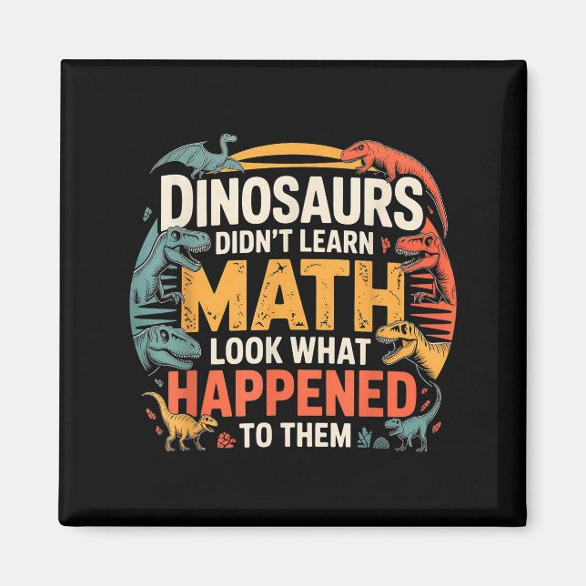 Aimant Les dinosaures n'ont pas appris les maths design a (Devant)