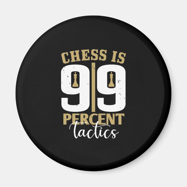 Aimant Les Échecs Sont Tactiques À 99% (Devant)