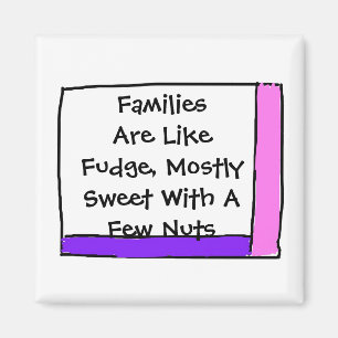 Aimant Les familles sont comme le fondant