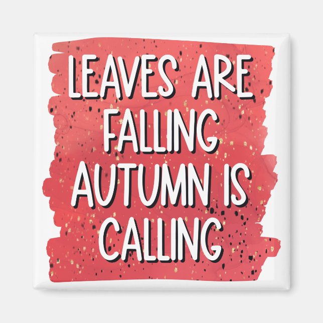 Aimant Les feuilles Tournent, L'Automne Appelle - Chaud A (Devant)