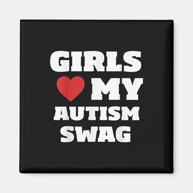 Aimant Les Filles Aiment Mon Autisme Swag Funny Autistic  (Devant)