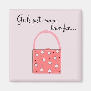 Aimant Les filles veulent juste s'amuser...