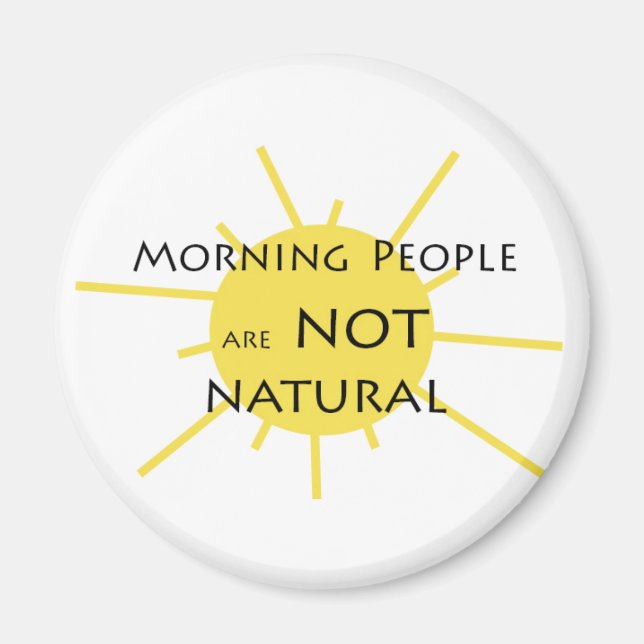 Aimant Les gens du matin ne sont PAS naturels (Devant)