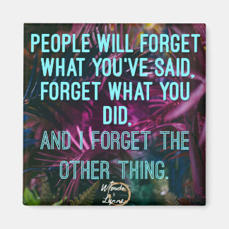 Aimant Les gens oublieront l'aimant