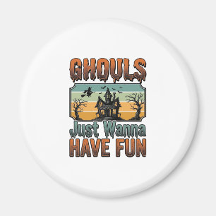 Aimant Les goules veulent juste s'amuser Halloween vintag