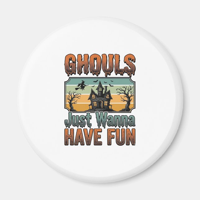 Aimant Les goules veulent juste s'amuser Halloween vintag (Devant)