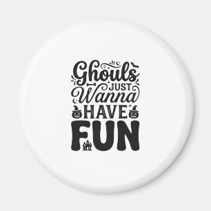 Aimant Les goules veulent juste s'amuser SVG Halloween vi