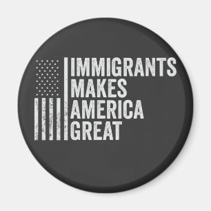 Aimant Les immigrants font de l'Amérique un grand drapeau