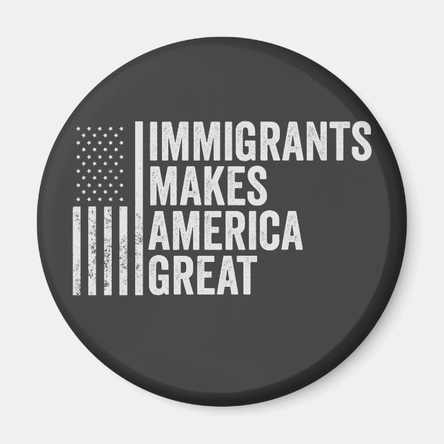 Aimant Les immigrants font de l'Amérique un grand drapeau (Devant)
