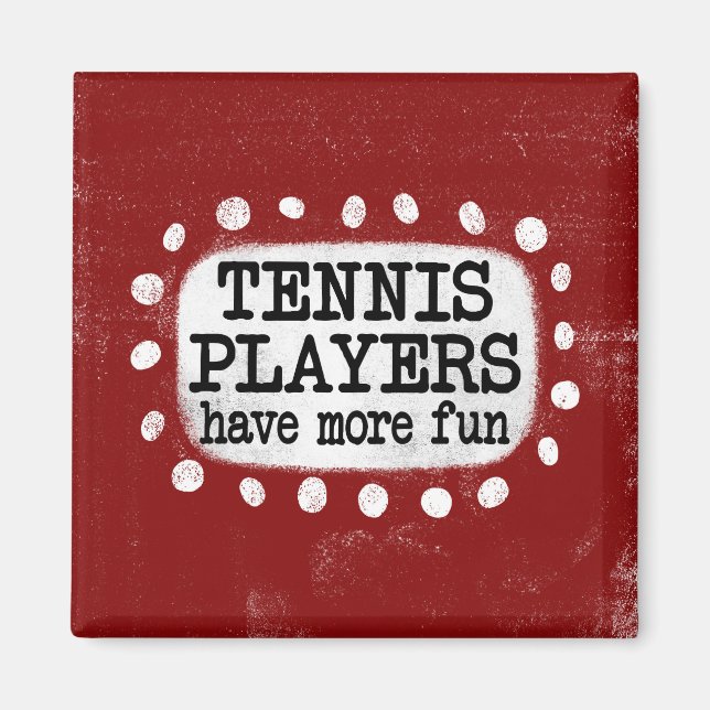 Aimant Les Joueurs De Tennis Ont Plus Amusant Réfrigérate (Devant)