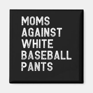 Aimant Les mamans contre les pantalons de baseball blanc
