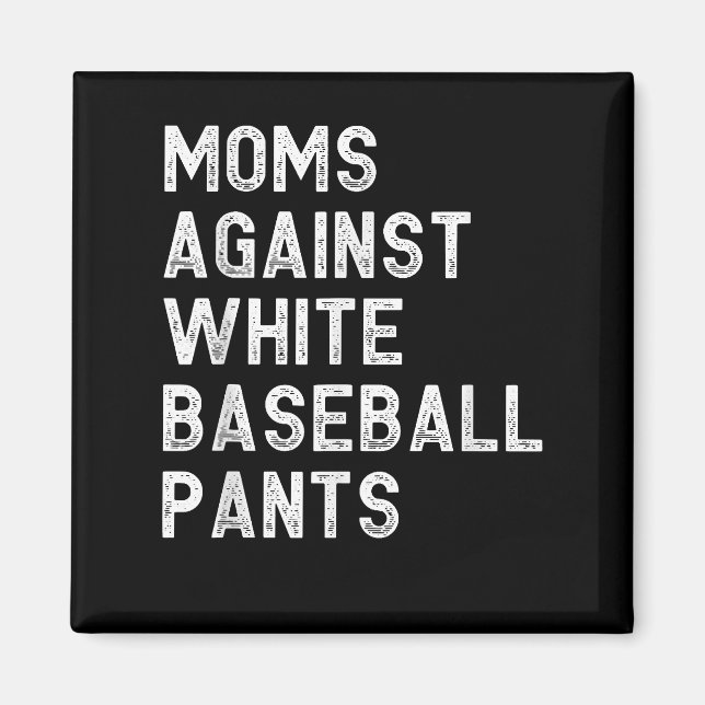 Aimant Les mamans contre les pantalons de baseball blanc  (Devant)