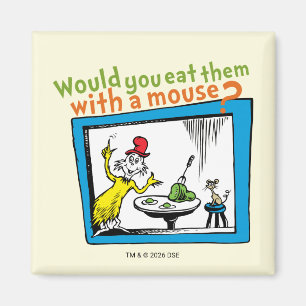 Aimant Les mangeriez-vous avec une souris?