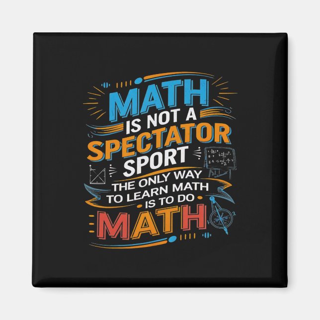 Aimant Les Maths Ne Sont Pas Un Sport De Spectateur Prof  (Devant)