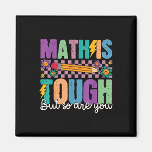 Aimant Les maths sont dures mais vous aussi Retour aux ma